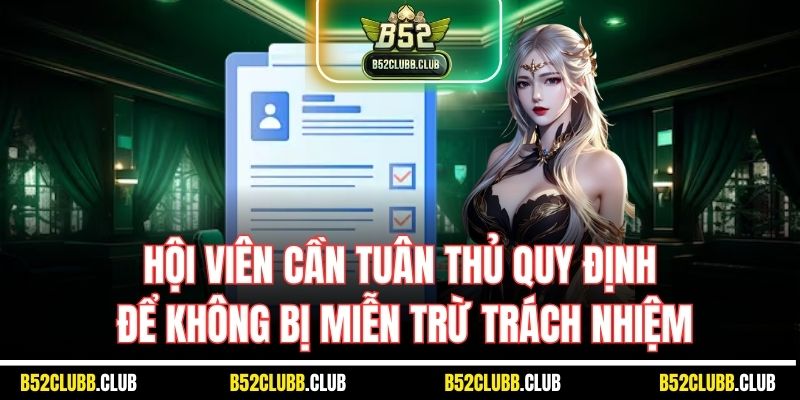 Hội viên cần tuân thủ quy định để không bị miễn trừ trách nhiệm