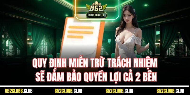 Quy định miễn trừ trách nhiệm sẽ đảm bảo quyền lợi cả 2 bên