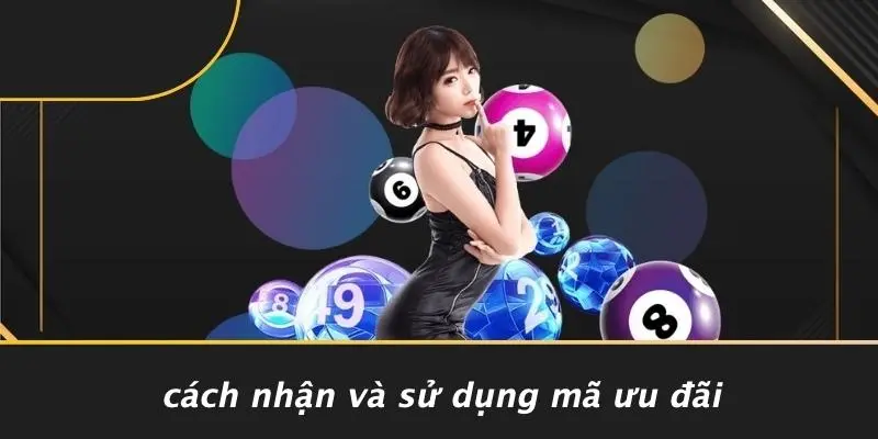 Cách Nhận Và Sử Dụng Mã Ưu Đãi