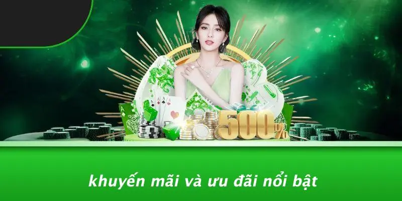 Khuyến Mãi Và Ưu Đãi Nổi Bật